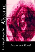 Alyssum: Poems and Blood 149053699X Book Cover