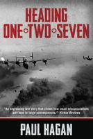 Heading One-Two-Seven 1457551969 Book Cover