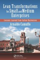 Lean Transformations for Small and Medium Enterprises: Lessons Learned from Italian Businesses 149877363X Book Cover