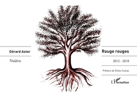 Rouge rouges: 2013-2018 Théâtre (French Edition) 2343165114 Book Cover