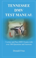 Tennessee DMV Test Manual: Practice and Pass DMV Exams with over 300 Questions and Answers 179428446X Book Cover