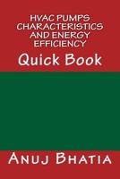 HVAC Pumps Characteristics and Energy Efficiency: Quick Book 1508676607 Book Cover