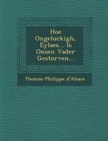 Hoe Ongeluckigh, Eylaes... Is Onsen Vader Gestorven... 1249983258 Book Cover
