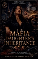 The Mafia Daughter's Inheritance B0H2GBMLDX Book Cover