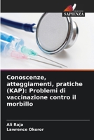 Conoscenze, atteggiamenti, pratiche (KAP): Problemi di vaccinazione contro il morbillo (Italian Edition) 6208560969 Book Cover
