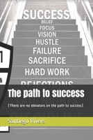 The path to success: 1737051621 Book Cover