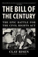 The Bill of the Century: The Epic Battle for the Civil Rights Act 1608198243 Book Cover