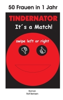 Tindernator: 50 Frauen in einem Jahr 3752672633 Book Cover