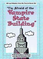 I'm Afraid of Vampire State Building 0307440184 Book Cover