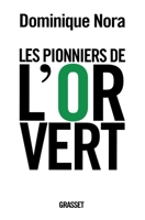 Les pionniers de l'or vert: ils inventent le XXIe siècle 2246750911 Book Cover