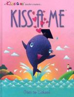 Kiss a Me Goes to School (Kiss a Me Teacher Creature Stories) 1890343099 Book Cover