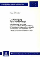 Die Kuendigung Freier Dienstvertraege: Tendenzen Und Schranken Begruendungsfreier Vertragsaufloesung Im Dienstleistungsbereich Am Beispiel Insbesonder 3820498184 Book Cover