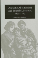 Domestic Abolitionism and Juvenile Literature, 1830-1865 0791458261 Book Cover