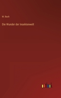 Die Wunder der Insektenwelt 3386489745 Book Cover