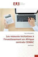 Les mesures incitatives à l'investissement en Afrique centrale CEMAC 6203413402 Book Cover