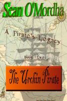 A Pirate's Legacy: The Urchin Pirate 0982984294 Book Cover