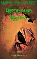 A Kryptus Klaus's Kristmas: A Kid's Last Holiday. B0BGNMKGP6 Book Cover