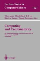 Computing and Combinatorics: 5th Annual International Conference, COCOON'99, Tokyo, Japan, July 26-28, 1999, Proceedings (Lecture Notes in Computer Science) 3540662006 Book Cover