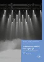 Shakespearean Celebrity in the Digital Age: Fan Cultures and Remediation 3319965433 Book Cover