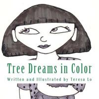 Tree Dreams in Color: A Book for Young Readers 1492842443 Book Cover