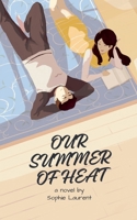 Our Summer of Heat B0HC5C6SF4 Book Cover