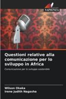 Questioni relative alla comunicazione per lo sviluppo in Africa (Italian Edition) 6202480149 Book Cover