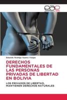 Derechos Fundamentales de Las Personas Privadas de Libertad En Bolivia (Spanish Edition) 6209824811 Book Cover