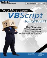 (part 1) You Must Learn VBScript for Qtp/Uft: Don't Ignore the Language for Functional Automation Testing (Black & White Edition) 1523262265 Book Cover