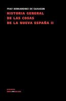Historia general de las cosas de la nueva Espana, II/ General history of the things of the new Spain, II (Cronicas De America) 0341402400 Book Cover