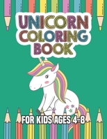 Unicorn Coloring Book for Kids Ages 4-8: Rainbow Unicorns Collection for Kids Coloring and have fun 1695635779 Book Cover