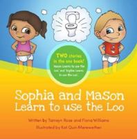 Sophia and Mason Learn To Use The Loo [Paperback] 0473263386 Book Cover