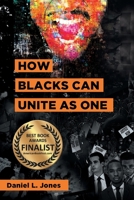 How Blacks Can Unite as One 1643001787 Book Cover