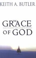 The Grace of God: Faith to Receive God's Unlimited Promises 1577943031 Book Cover