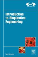 Introduction to Bioplastics Engineering (Plastics Design Library) 0323393969 Book Cover