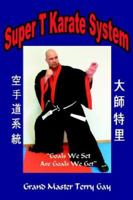 Super T Karate System 1598242105 Book Cover