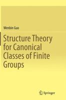 Structure Theory for Canonical Classes of Finite Groups 3662457466 Book Cover