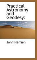 Practical Astronomy and Geodesy 1116562081 Book Cover