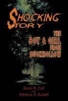 SHOCKING STORY: THE BOY & GIRL FROM BUCKHOLLOW 1463452888 Book Cover