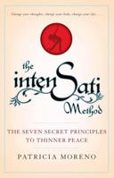 The IntenSati Method: The Seven Secret Principles to Thinner Peace 1439152977 Book Cover