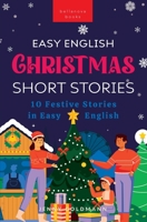 Christmas Short Stories in Easy English: 10 Festive Stories in Easy English (English Language Readers) B0CLC83Y2P Book Cover