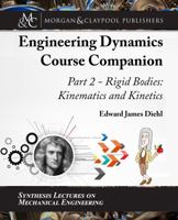 The Engineering Dynamics Course Companion, Part 2: Rigid Bodies: Kinematics and Kinetics null Book Cover