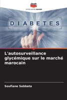 L'autosurveillance glycémique sur le marché marocain (French Edition) 6208526558 Book Cover