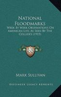 National Floodmarks: Week By Week Observations On American Life, As Seen By The Collier’s 1104885328 Book Cover