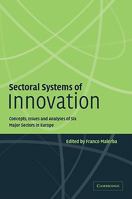 Sectoral Systems of Innovation: Concepts, Issues and Analyses of Six Major Sectors in Europe 0521111382 Book Cover