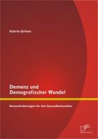 Demenz Und Demografischer Wandel - Herausforderungen Fur Den Gesundheitssektor 3842891288 Book Cover
