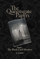 The Queensgate Papers - Book 1: The Black Card Murders B0GS42TNVL Book Cover
