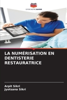LA NUMÉRISATION EN DENTISTERIE RESTAURATRICE (French Edition) 6203889369 Book Cover