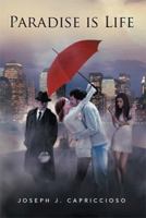 Paradise Is Life 1499019343 Book Cover