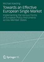 Towards an Effective European Single Market: Implementing the Various Forms of European Policy Instruments Across Member States 3531196839 Book Cover