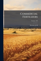 Commercial Fertilizers: Complete Report for 1906 Volume 108 1175658669 Book Cover